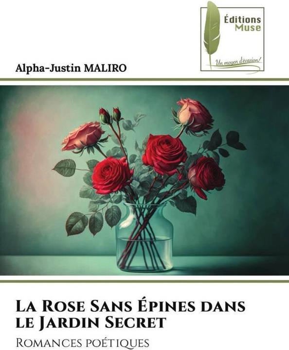 Immagine prodotto La Rose Sans Épines dans le Jardin Secret (Alfa-Justin MALIRO, 2023)