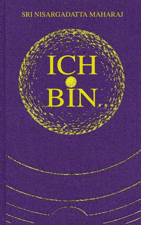 Produktbild Ich bin (Band 1) Gespräche mit einem Verwirklichten (Deutsch, Nisargadatta Maharaj, 1989)