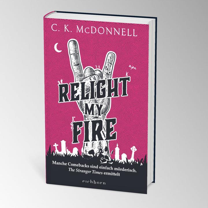 Actual product image Relight My Fire (German, C. K. McDonnell, 2024)