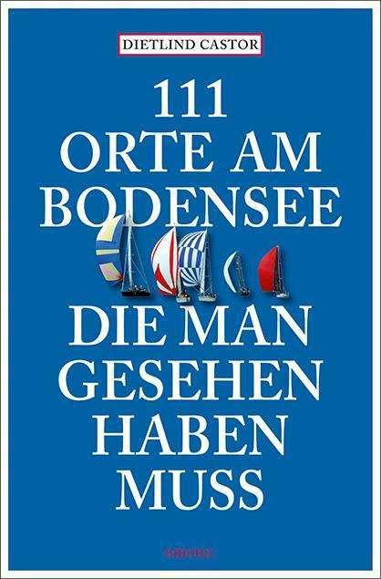 Image du produit 111 Orte am Bodensee, die man gesehen haben muss (Allemand, Roulette, Dietlind, 2024)