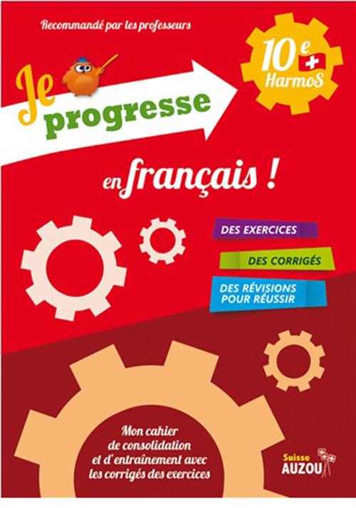 Immagine prodotto Je progresse en français! 10ème Harmos (Francese, Dalla Riva Sabina, Knébel Martine, 2017)