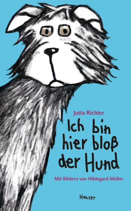 Produktbild Ich bin hier bloss der Hund (Deutsch, Jutta Richter, 2011)