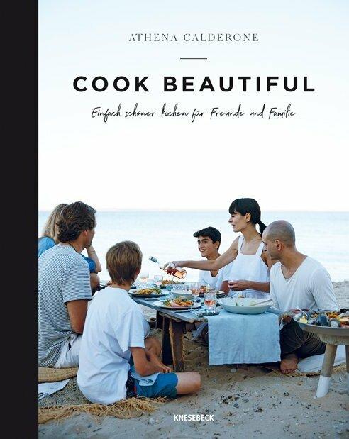 Actual product image Cook beautiful (German, Athena Calderone, Annika Genning, Johnny Miller, 2019)