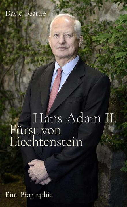 Produktbild Hans-Adam II. Fürst von Liechtenstein - Eine Biografie (Deutsch, David Beattie, Cornelius Hartz, 2020)