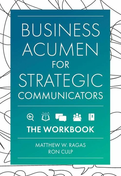 Immagine prodotto Business Acumen for Strategic Communicators (Inglese, Matthew W. Ragas, Ron Culp, 2024)