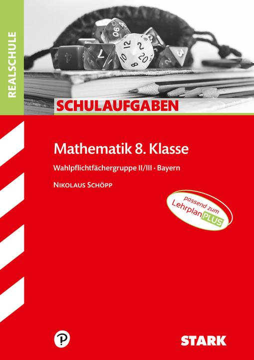 Produktbild Schulaufgaben Realschule - Mathematik 8. Klasse Gruppe II/III - Bayern (Deutsch, Nikolaus Schöpp, 2020)
