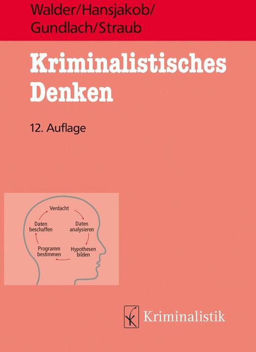Immagine prodotto Kriminalistisches Denken (Tedesco, Thomas Hansjakob, Hans Walder, Peter Straub, Thomas E. Gundlach, 2023)