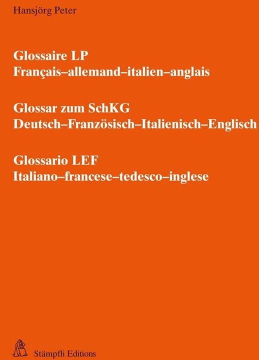 Immagine prodotto Glossaire LP - Glossar zum SchKG - Glossario LEF (Tedesco, Francese, Inglese, Hansjörg Peter, 2014)