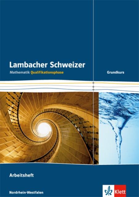 Image du produit Lambacher Schweizer. Qualifikationsphase. Arbeitsheft plus Lösungen Grundkurs. Nordrhein-Westfalen (Allemand, Detlef/Jessen, Haute, Arne/Neumann, 2015)