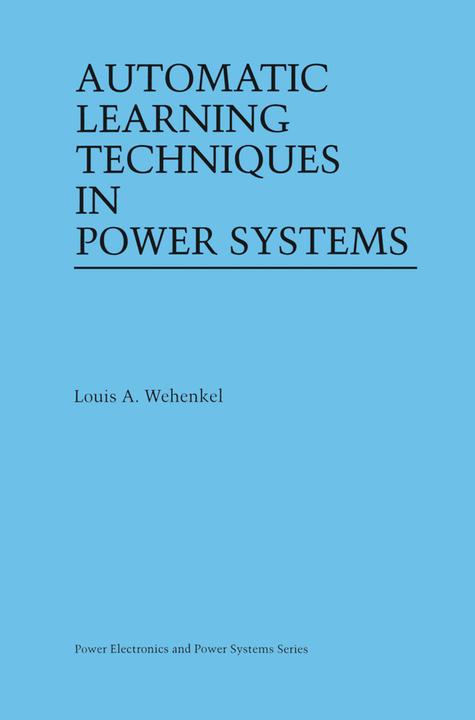 Actual product image Automatic Learning Techniques in Power Systems (Louis A. Wehenkel, 2012)