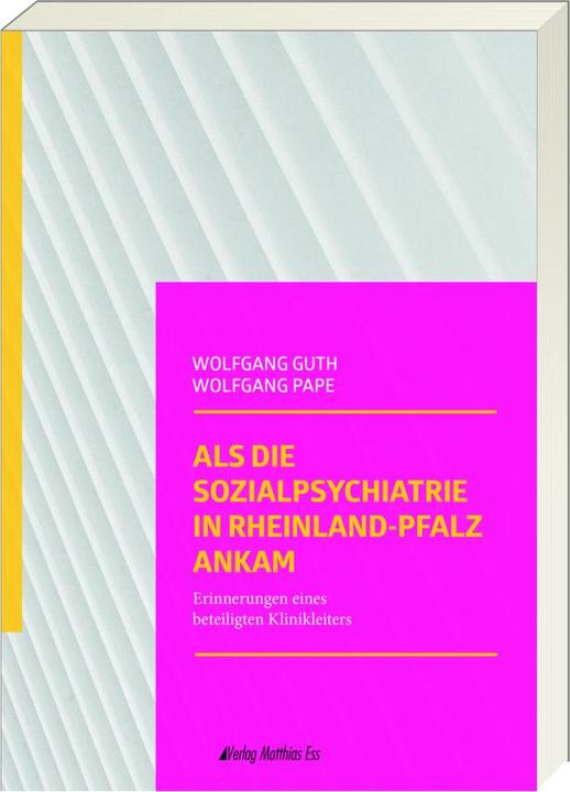 Produktbild Als die Sozialpsychiatrie in Rheinland-Pfalz ankam (Deutsch, Wolfgang Pape, Wolfgang Dr. Guth, 2023)