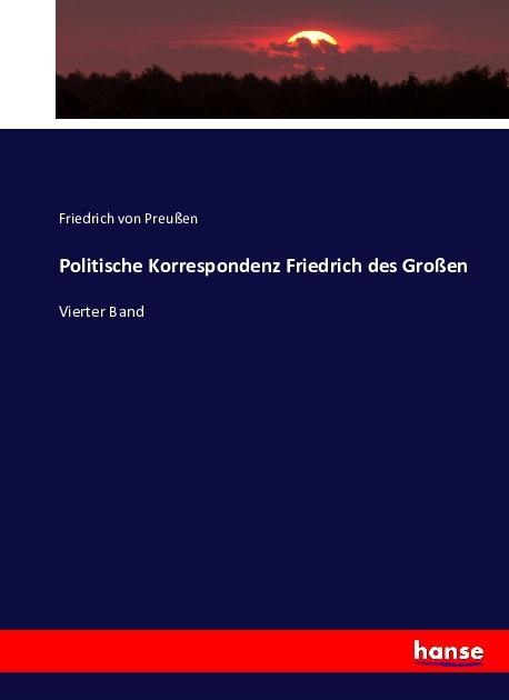 Actual product image Politische Korrespondenz Friedrich des Grossen (German, King of Prussia Frederick II., 2016)