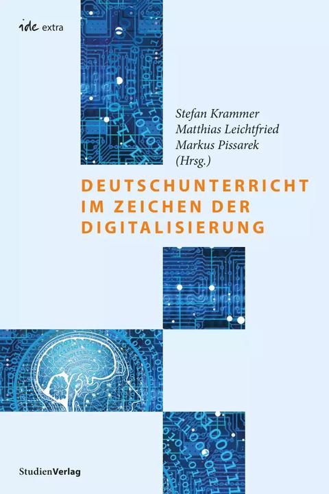 Produktbild Deutschunterricht im Zeichen der Digitalisierung (Deutsch, Markus Pissarek, Stefan Krammer, Matthias Leichtfried, 2022)