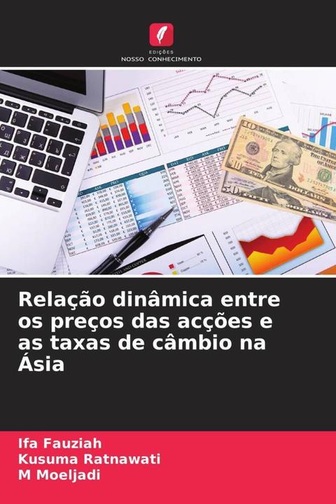 Produktbild Relação dinâmica entre os preços das acções e as taxas de câmbio na Ásia (Ifa Fauziah, Kusuma Ratnawati, M Moeljadi, 2024)