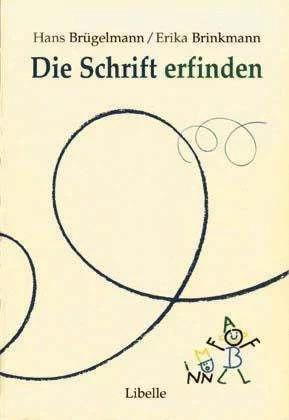 Produktbild Die Schrift erfinden (Deutsch, Brügelmann, Erika, Hans/Brinkmann, 1998)
