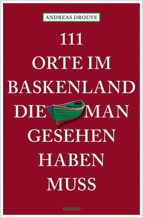 Image du produit Drouve:111 Orte im Baskenland, die man (Allemand, Dr. Andreas Drouve, 2024)