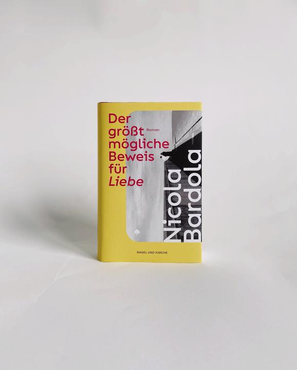 Produktbild Der grösstmögliche Beweis für Liebe (Deutsch, Nicola Bardola, 2024)
