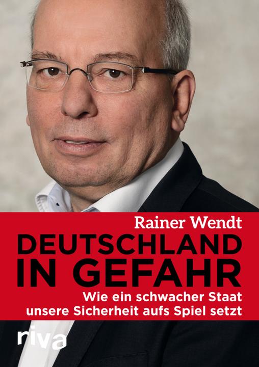 Produktbild Deutschland in Gefahr (Deutsch, Rainer Wendt, 2016)