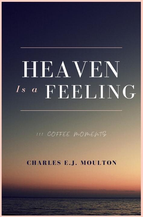 Image du produit Heaven Is a Feeling (Allemand, Charles Moulton, 2020)