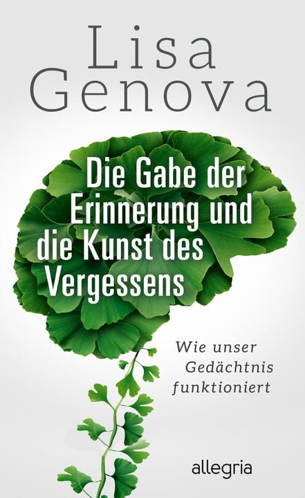 Image du produit Die Gabe der Erinnerung und die Kunst des Vergessens (Allemand, Lisa Genova, 2021)