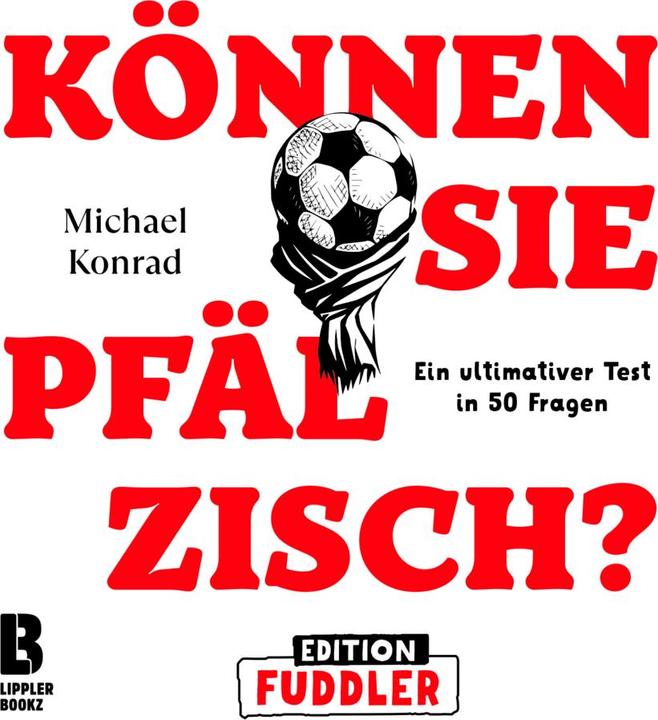 Produktbild Können Sie Pfälzisch? - Edition Fuddler (Deutsch, Uwe Herrmann, Michael Konrad, 2022)