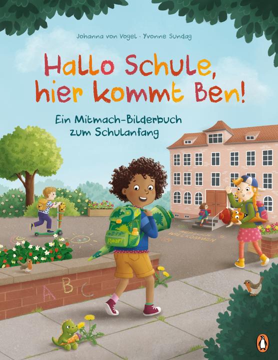 Hallo Schule, hier kommt Ben! – Ein Mitmach-Bilderbuch zum (Duits, Johanna von Vogel, 2023)