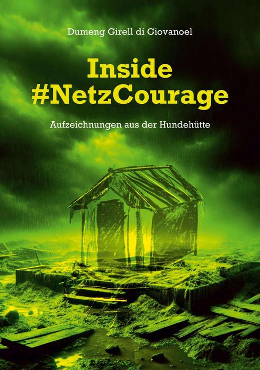 Actual product image Girell di Giovanoel:Inside #NetzCourage (German, Jana Lopatto, Andi Hofmann, Dumeng Girell di Giovanoel, Liliane Ritzi, 2024)