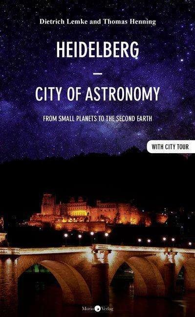 Produktbild Heidelberg - City of Astronomy (Englisch, Thomas Henning, Dietrich Lemke, 2022)