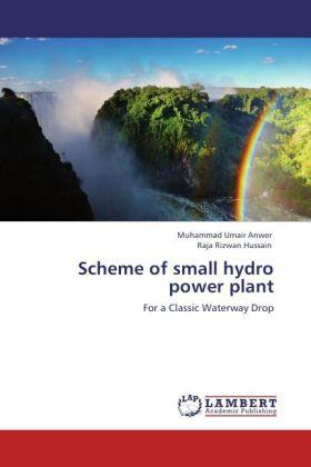 Produktbild Scheme of small hydro power plant (Deutsch, Raja R. Hussain, Muhammad Umair Anwer, 2011)
