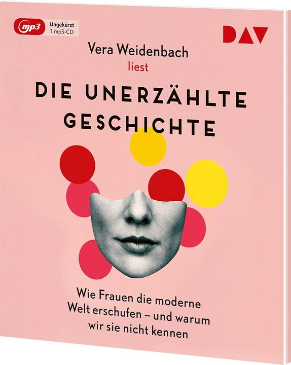 Actual product image The untold story. How women created the modern world - and why we don't ke (Vera Weidenbach, German)