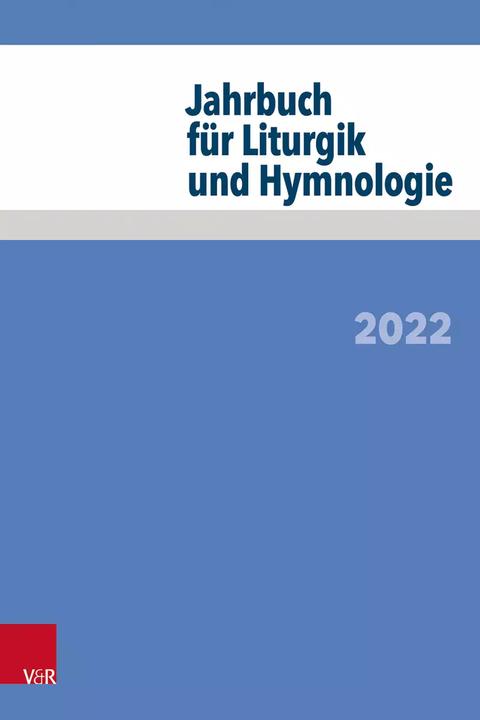 Actual product image Jahrbuch für Liturgik und Hymnologie (German, Alexander Deeg, Jörg Neijenhuis, Daniela Wissemann-Garbe, Irmgard Scheitler, Michael Meyer-Blanck, 2022)