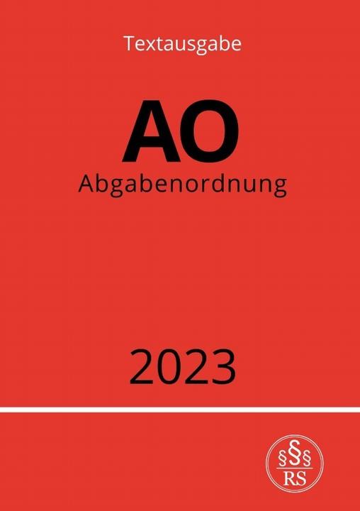 Produktbild Abgabenordnung - AO 2023 (Deutsch, Ronny Studier, 2023)