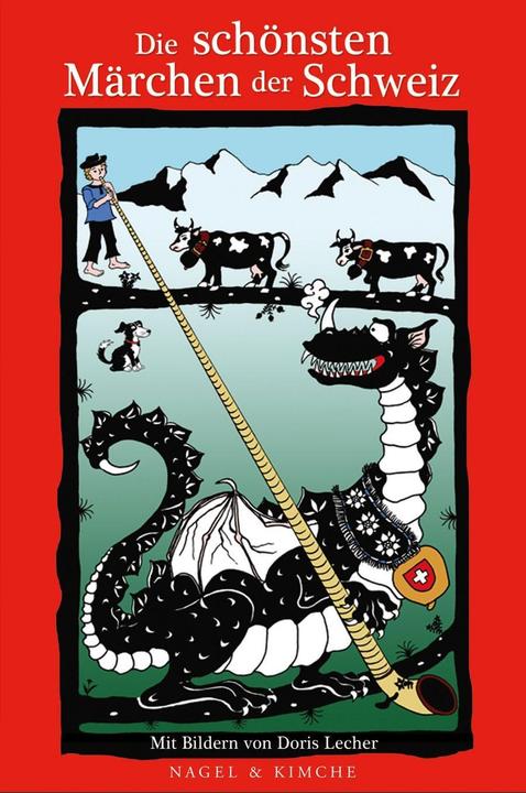 Produktbild Die schönsten Märchen der Schweiz (Deutsch, Dirk Vaihinger, Doris Lecher, 2012)