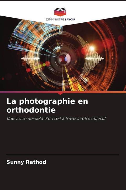 Produktbild La photographie en orthodontie (Deutsch, Sunny Rathod, 2022)