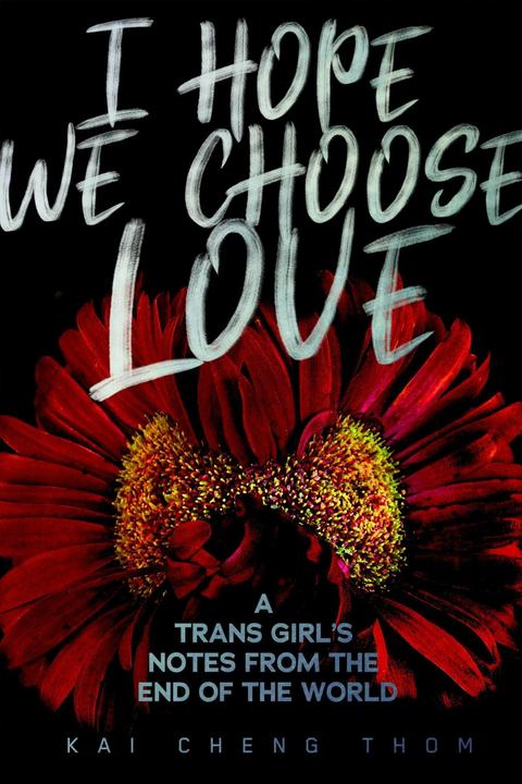 Actual product image I Hope We Choose Love (English, Kai Cheng Thom, 2019)