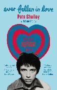 Produktbild Ever Fallen in Love (Louie Shelley, Pete Shelley, Englisch)