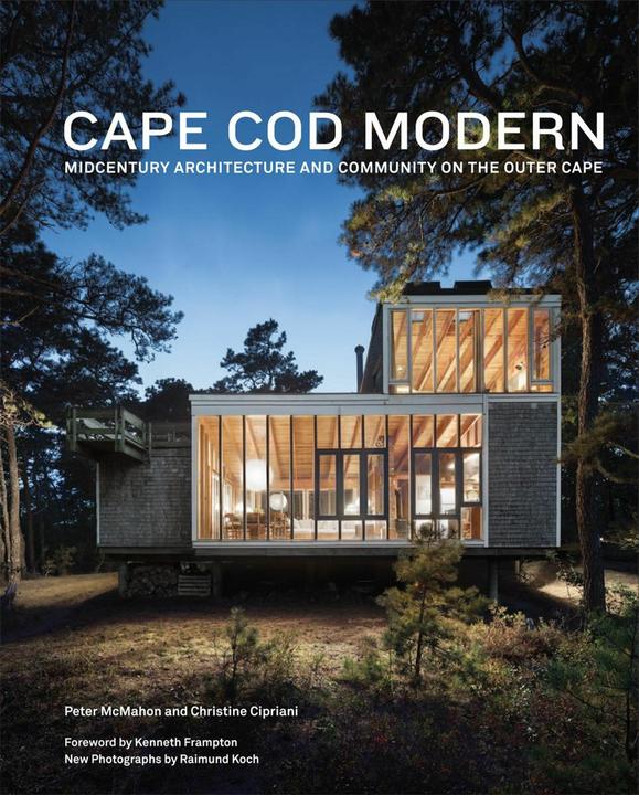 Image du produit Cape Cod Modern : Midcentury Architecture and Community on the Outer Cape (Christine Cipriani, Anglais)