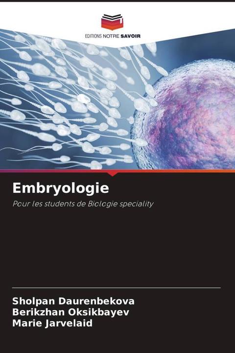 Produktbild Embryologie (Sholpan Daurenbekova, B rikzh n Oksikb   v, Marie Jarvelaid, 2022)
