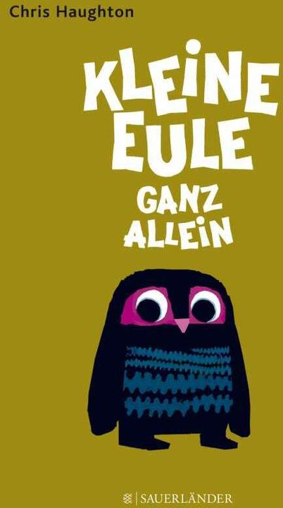 Produktbild Kleine Eule ganz allein (Deutsch, Chris Haughton, 2013)