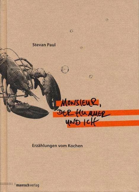 Actual product image Monsieur, der Hummer und ich (German, Stevan Paul, 2009)