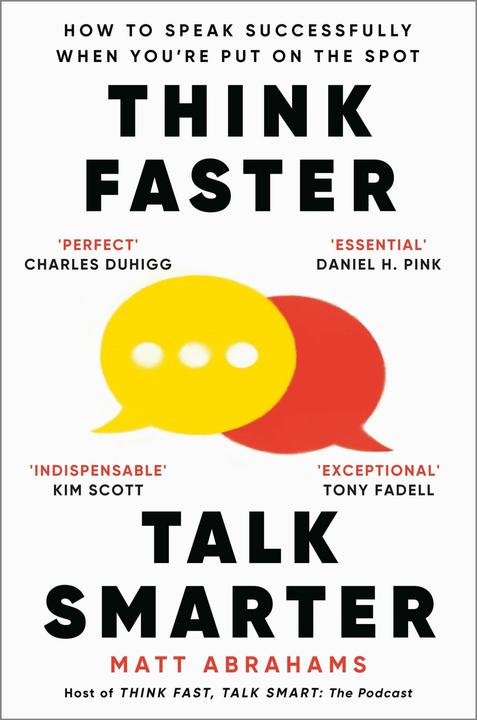Produktbild Think Faster, Talk Smarter (Englisch, Matt Abrahams, 2024)