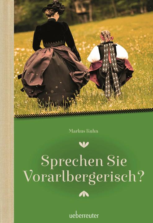 Produktbild Sprechen Sie Vorarlbergerisch (Deutsch, Markus Kuhn, 2022)
