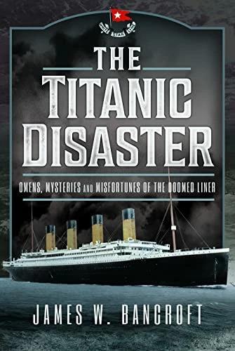 The Titanic Disaster (English, James W Bancroft, 2023)