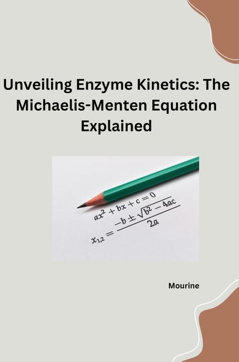 Immagine prodotto Unveiling Enzyme Kinetics: The Michaelis - Menten Equation Explained (Tedesco, Mourine, 2024)