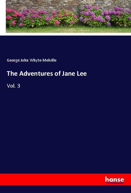 Produktbild The Adventures of Jane Lee (George J. Whyte-Melville, 2017)