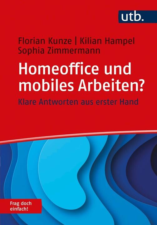 Actual product image Homeoffice und mobiles Arbeiten? Frag doch einfach! (German, Florian Kunze, Sophia Zimmermann, Kilian Hampel, 2021)