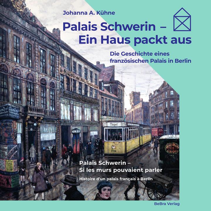 Actual product image Palais Schwerin – Ein Haus packt aus (German, Johanna A. Kühne, 2023)