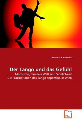 Image du produit Der Tango und das Gefühl (Johanna Resetarits, 2010)