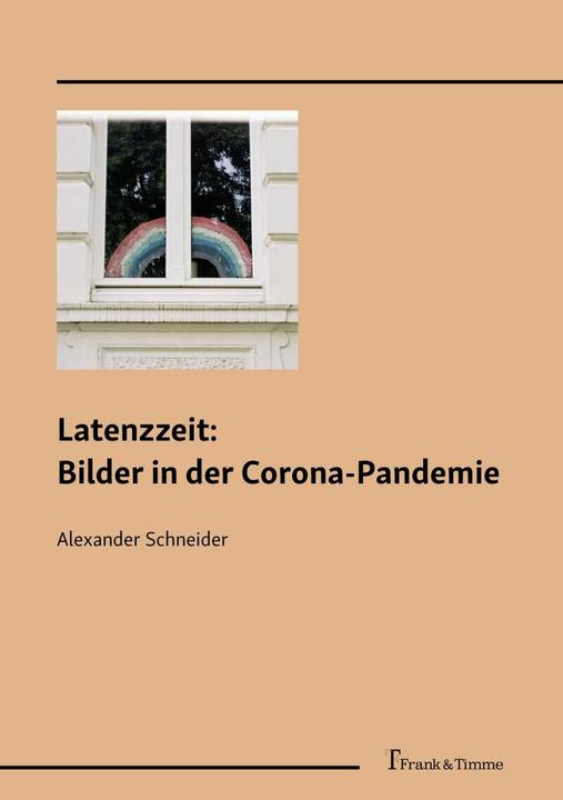Immagine prodotto Latenzzeit: Bilder in der Corona-Pandemie (Tedesco, Alexander Schneider, 2021)