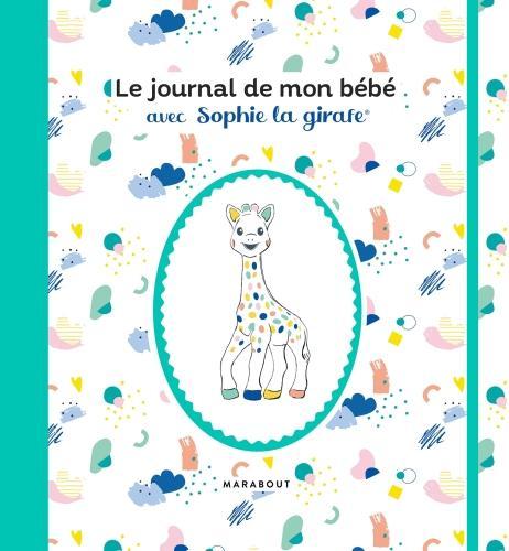 Le journal de mon bébé avec Sophie la girafe (Français, Collectif, 2022)